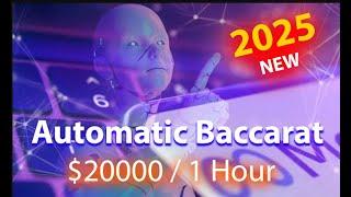 Baccarat Strategies Automatic 2000$ / 1 hour *New 2025*