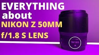 EVERYTHING about NIKON 50mm f/1.8 S LENS   | Best 50mm Lens Ever made?