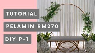 Tutorial Pelamin D.I.Y P-1 (Pelamin Bajet) RM270