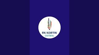 RK KARTIK OSTWAL is live