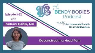 62. Deconstructing Head Pain with Rudrani Banik, MD