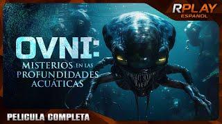 OVNI: MISTERIOS EN LAS PROFUNDIDADES ACUÁTICAS | ESTRENO 2024 | OVNIS DOCUMENTALES