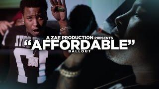 Ballout - Affordable (Official Video) Shot By @AZaeProduction