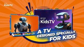 Introducing the KIVI KidsTV— the ideal first television for your little one