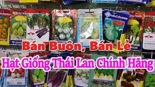 hạt giống cây trồng nhập khẩu thái lan nguyên bao bì cho bà con nào cần gồm hơn 500 loại hạt giống