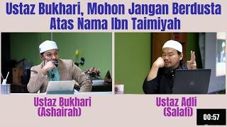 Ustaz Bukhari, Mohon Jangan Berdusta Atas Nama Ibn Taimiyah