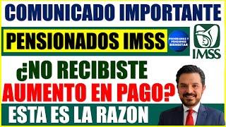 EntérateAtención pensionados IMSS no recibiste incremento en pago de enero ¿esta es la razón?