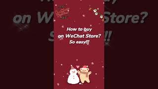 WeChat Store | How to buy on WeChat stores? Unbelievable, so easy!!!