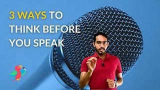 3 Ways to Think Before You Speak | Avoid Feeling Embarrassed While Speaking