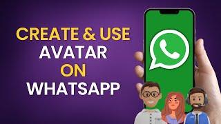 How to Create and Use Avatar on WhatsApp | ONE STOP SOLUTION