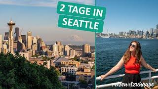 Ein perfektes Wochenende in Seattle, mit allen Highlights und Foodtipps ● Vlog #79