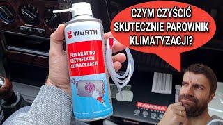 CZYM DEZYNFEKOWAĆ PAROWNIK KLIMATYZACJĘ W SAMOCHODZIE? WURTH preparat do dezynfekcji klimatyzacji