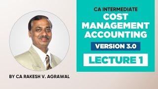 CA Inter CMA - Lecture 1 | Version 3.0  | CA Rakesh Agrawal | Vknow