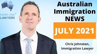 Immigration News Update July 2021- Borders, Students, 190 & 491 visa, business, agriculture, GTI