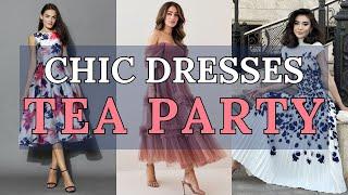 Charm and Elegance: Tea Party Dresses for Women - Outfit Ideas and Fashion Inspiration