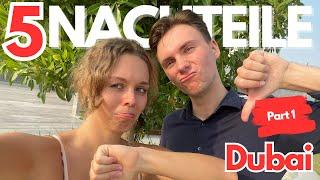 5 Nachteile in Dubai - Darüber redet keiner!!