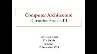 Computer Architecture - D3: Discussion Session III (Fall 2024)