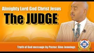 The JUDGE by Pastor, Gino Jennings - 𝗧𝗿𝘂𝘁𝗵 𝗼𝗳 𝗚𝗼𝗱 𝗠𝗲𝘀𝘀𝗮𝗴𝗲