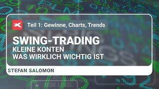 Swing Trading für Anfänger  Teil 1: Kleine Konten, GENAU richtig!  Tutorial