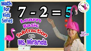 Math for Kids | Learn Basic Subtraction with Ms. Miranda - Children Learning & Life Enrichment