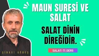 SALAT 17. DERS Maun suresi ve salat. Salat dinin direğidir.