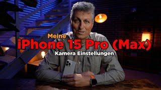 Die besten iPhone 15 Pro (Max) Kamera Einstellungen