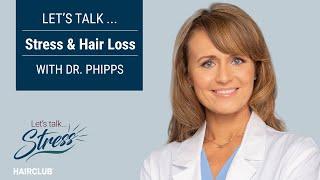 Can Stress Cause Hair Loss? | Hair Loss Expert Dr. Phipps