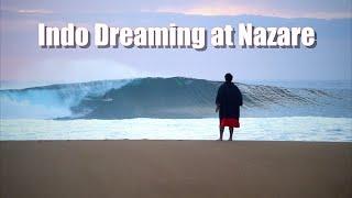 Indo Dreaming at Nazare