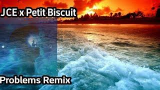 Petit Biscuit - Problems (JCE Remix)