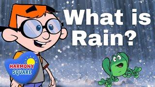 What is Rain?  | Bailey and the Rainstorm | Harmony Square Learning