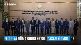 Efiopiya nümayəndə heyəti "ASAN xidmət"də