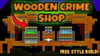 Building Wooden Crime Shop! Growtopia