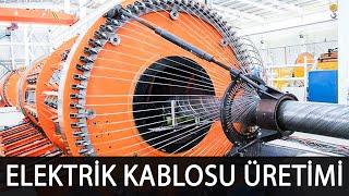 ELEKTRİK KABLOSU NASIL ÜRETİLİR