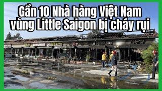 ‼️ Gần 10 Nhà hàng Việt Ở Vùng Little Saigon Bị Cháy Rụi