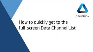 How to quickly get to the full-screen data channels list // DEWETRON Academy