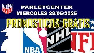 PRONOSTICOS MLB, PLAYOFF NHL Y NBA  PARA HOY LOGROS MIERCOLES 28/05/2025 PARLEY GRATIS