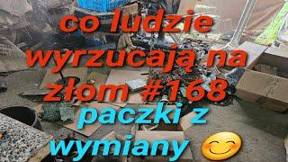 co ludzie wyrzucają na złom 168 i paczuchy z wymiany 