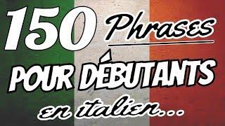 Apprendre l'italien - 150 phrases essentielles en italien pour débutants    