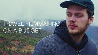 Travel Filmmaking Series | How to Make a Travel Video On a Budget (Part 2)