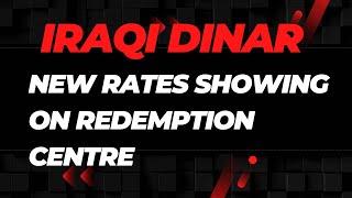 Iraqi Dinar New Rates Showing On Redemption Centre Iraqi Dinar Latest Highlights