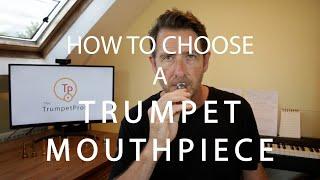 How To Choose a Trumpet Mouthpiece