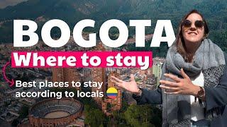 WHERE to STAY in BOGOTA  (Best areas recommended by locals )