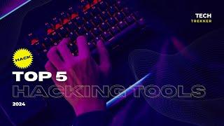 Top 05 Hacking Tools 2024