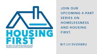 Housing First Series - Webinar 4 How to Address Unsheltered Homelessness