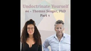 #4 - Dr. Thomas Seager (Part 1)