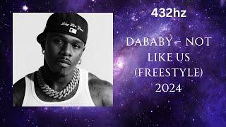 Dababy - Not Like Us Freestyle (432hz)