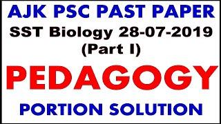 Pedagogy MCQs|| AJK PSC SST Biology Past Paper 2019 Pedagogy MCQs Solved|| Pedagogy MCQs SST General