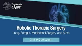 Learn Robotic Thoracic Surgery with the STS Online Curriculum