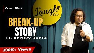 Break-Up Story | Stand-Up Comedy by Appurv Gupta Aka GuptaJi