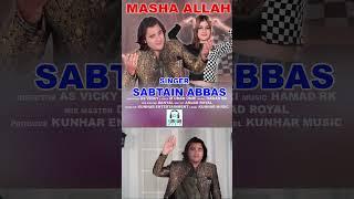 MashaAllah | Short Video | Sibtain Abbas | Official  Music Video | 2024 | Kunhar Saraiki Music